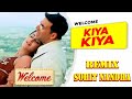 Kiya Kiya | Welcome Movie | Akshay Kumar | Katrina Kaif | Nana Patekar | Anil Kapoor| Mallika