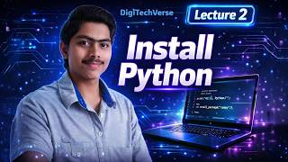 How to Install Python | First Python Program | Hello World | Lecture 2