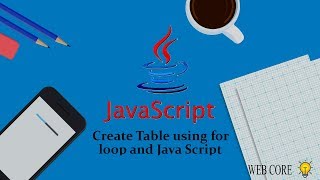 31.Create Table using For loop and Java script