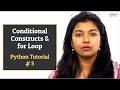 Conditional Constructs & for Loop | Python Tutorial #5 | TalentSprint