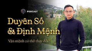 Cuộc Đời Đã Được Viết Sẵn Bởi DUYÊN SỐ & ĐỊNH MỆNH hay Do Ta Lựa Chọn?