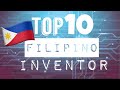 Top 10 Filipino Inventor