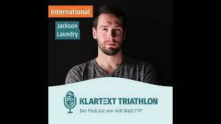 Klartext Triathlon International #4- Jackson Laundry