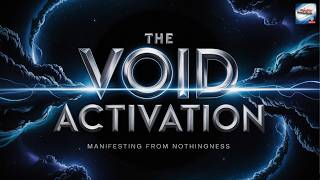 Void Activation Manifesting From Nothingness