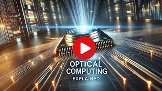 The Future of Computing: Optical Computing explained