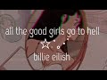 billie eilish — all the good girls go to hell (visual lyric video)