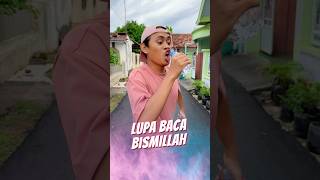 Minum Lupa Baca Bismillah 😈