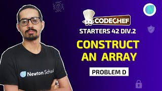 Construct an Array || CAARRAY || Codechef Starters 42 Div2 Problem D