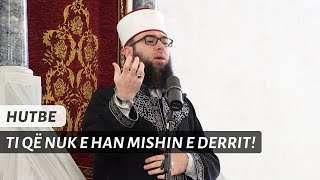 HUTBE | Ti që nuk e han mishin e derrit! - Hoxhë Omer Bajrami