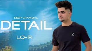Detail Lofi Deep Chambal Song 2023 ( Detail Lofi) Deep Chambal Full Song (Slow & Reverb) #tranding