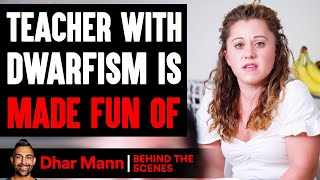 TEACHER With DWARFISM Is Made Fun Of (Behind The Scenes) | Dhar Mann Studios