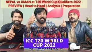 NEPAL vs OMAN at T20 World Cup Qualifiers 2022 - PREVIEW | Head to Head | Analysis | Preparation