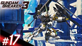 〈実況!!〉ガンダムブレイカー3 バウンティハンター編 【#17:ヴィルキス再現】