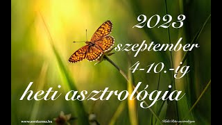 2023 szeptember 4-10.-ig heti asztrológia-Irányváltás-Kapcsolati és pénzügyi döntések