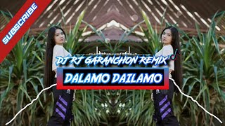 DALAMO DAILAMO [TIKTOK REMIX] - DJ RJ GARANCHON REMIX