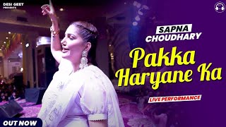 Pakka Haryane Ka | Sapna Choudhary Dance Performance | New Haryanvi