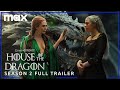 House of the Dragon Season 2 | Full Trailer | Max