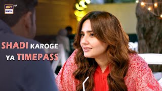 Shadi Karoge Ya Sirf Timepass Kar Rahe Ho... | Dur e Fishan | Best Moments