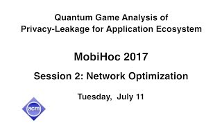 MobiHoc 2017 - Quantum Game Analysis of Privacy-Leakage for Application Ecosystems