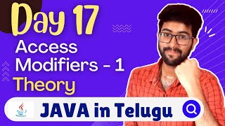 Day 17 : Access Modifiers in Java Part 1 | Java Course in Telugu | Vamsi Bhavani