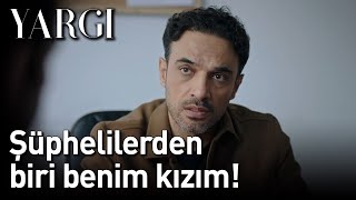 Yargı 24. Bölüm - Şüphelilerden Biri Benim Kızım!