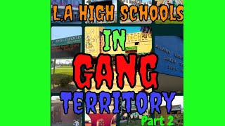 “L.A Gang Map (High School Edition) Part 2 !”