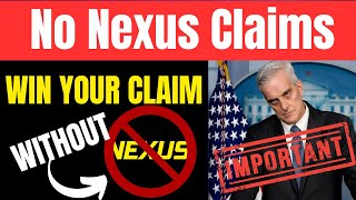 MUST WATCH - NO NEXUS CLAIMS for VA Disability Compensation!