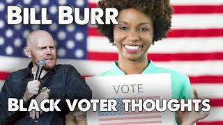 Bill Burr - Black Voter Thoughts | Monday Morning Podcast September 2020