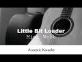 Mimi Webb - Little Bit Louder (Acoustic Karaoke)