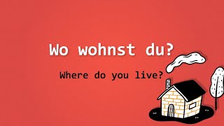 German vocabulary practice for beginners A1.1 - Lesson 2.11 - Wo wohnst du? (Where do you live?)