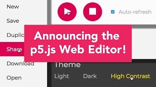 Announcing the p5.js Web Editor!