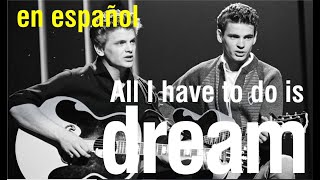 All I have to do is dream - Everly Brothers (subtitulada)