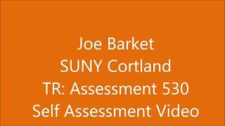 Self Assessment Video for TR Process 1 Rec 530