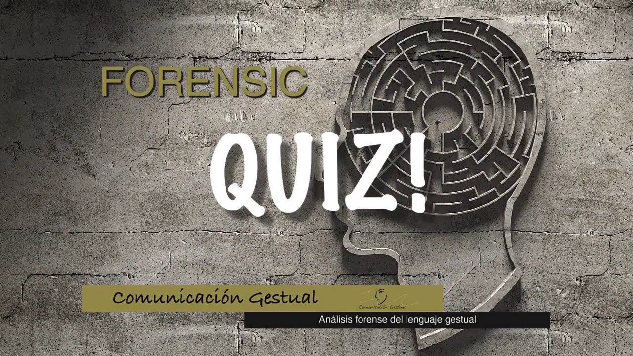 Forensic Quiz · Análisis Forense Del Lenguaje Gestual - YouTube