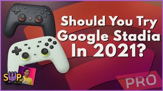 Should You Try Google Stadia in 2021?