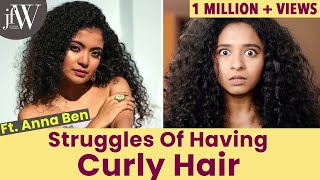 STRUGGLES OF HAVING CURLY HAIR |ft. Anna Ben | Being Saru | NYK | JFW Originals