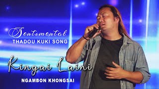 Sentimental Thadou Kuki Song - Kingai Laini | by Ngambom Khongsai | Cover from the film 'Khangdong'