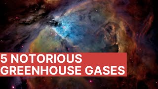 5 Notorious Greenhouse Gases