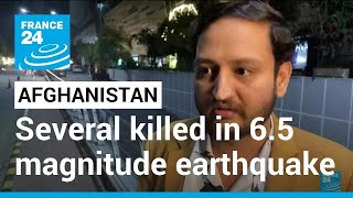 Several killed in Afghanistan-Pakistan earthquake • FRANCE 24 English