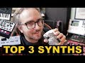 My Top 3 Synthesizers