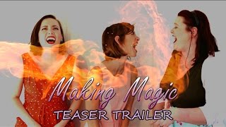 MAKING MAGIC TEASER TRAILER