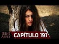 Perdóname (Beni Affet) - Capítulo 191