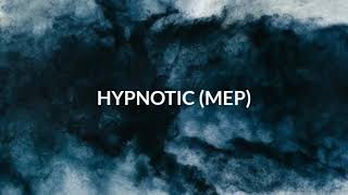 Hypnotic MEP | Open | 6/17 taken | READ DESC | CANCELLED