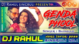 Dj Song ✅✅ गेंदा फूल | Genda Phool | Badshah & Payal Dev || Hindi Remix Song | Dj Rahul Singrauli