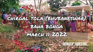 Chirgal Tola(Bhubaneswar)Baha Bonga 2022