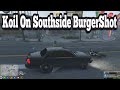 Koil On Southside BurgerShot | No-Pixel 3.1