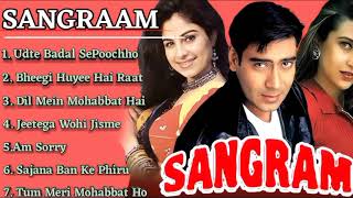 Sangraam Movie AIl Songs||Ajay Devgan &Karisma Kapoorl|musical world||MUSICAL