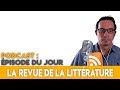 La revue de la littérature (02) - DEFI6M (EP. 002)