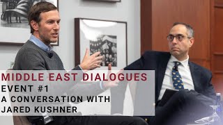 Middle East Dialogues - A Conversation with Jared Kushner