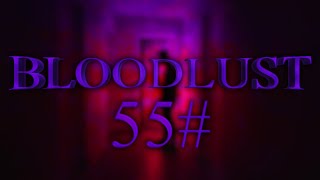 Bloodlust 91%, 78%, 61%, 50%, 48%, 45%x3, 43%x3, 41%x3 [19 - 91%] (Dia 55) en directo🔴